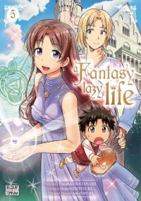  A fantasy lazy life  T5, manga chez Delcourt Tonkam de Watanabe, Ayakura, Hinotsuki