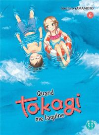  Quand Takagi me taquine T6, manga chez Nobi Nobi! de Yamamoto
