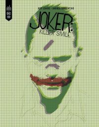Joker Killer Smile, comics chez Urban Comics de Lemire, Sorrentino, Bellaire