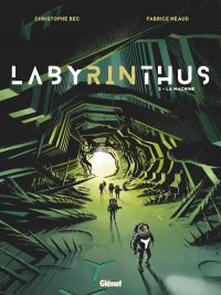  Labyrinthus T2 : La Machine (0), bd chez Glénat de Bec, Neaud