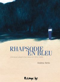 Rhapsodie en bleu, bd chez Futuropolis de Serio