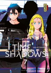  Time shadows T7, manga chez Kana de Tanaka
