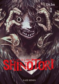  Shinotori Les ailes de la mort T1, manga chez Kazé manga de Dr. Im