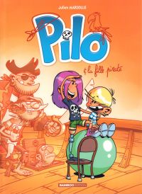  Pilo T4 : Pilo et la fille pirate (0), bd chez Bamboo de Mariolle, BenBK