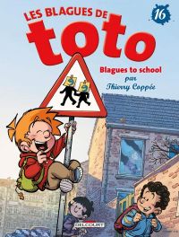 Les blagues de Toto T16 : Blagues to school (0), bd chez Delcourt de Coppée, Lorien