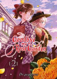  Goodbye, my rose garden T2, manga chez Komikku éditions de Dr.pepperco