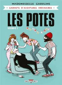  Carnets d'aventures ordinaires T3 : Les potes 1 (0), bd chez Delcourt de Mademoiselle Caroline