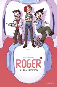  Roger et ses humains T3, bd chez Dupuis de Cyprien, Paka, Kmixe