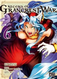  Record of Grancrest war T6, manga chez Pika de Mizuno , Mikuni