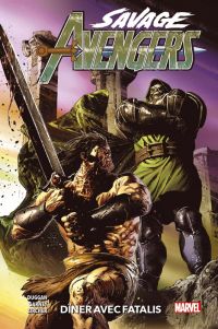  Savage Avengers  T2 : Dîner avec Fatalis (0), comics chez Panini Comics de Duggan, Garney, Jacinto, Zircher, Milla, Bonvillain, Tartaglia, Giangiordano