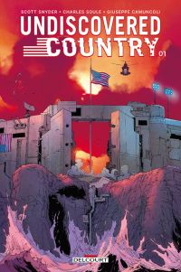  Undiscovered Country T1, comics chez Delcourt de Snyder, Soule, Camuncoli, Grassi, Orlandini, Wilson