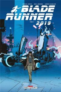  Blade Runner 2019 T2, comics chez Delcourt de Johnson, Green, Guinaldo, Lesko