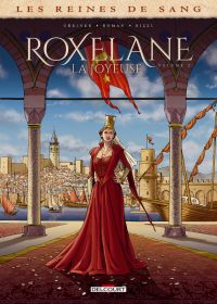 Les Reines de sang – Roxelane la joyeuse T2, bd chez Delcourt de Greiner, Roman, Rizzu