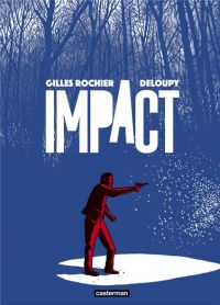 Impact, bd chez Casterman de Rochier, Deloupy