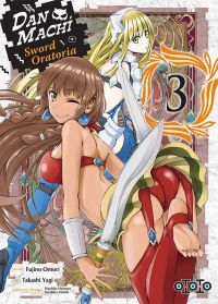 Dan Machi Sword Oratoria T3, manga chez Ototo de Omori, Yagi
