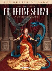 Les Reines de sang – Catherine Sforza, la lionne de Lombardie T1, bd chez Delcourt de Pécau, Parma, Fogolin