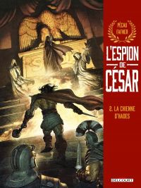 L'Espion de César T2 : La Chienne d'Hades (0), bd chez Delcourt de Pécau, Fafner