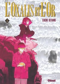 L'oxalis et l'or T3, manga chez Glénat de Kitano