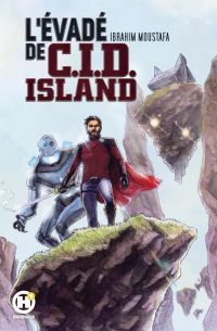 Evadé de CID Island, comics chez Les Humanoïdes Associés de Moustafa
