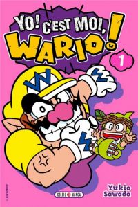  Yo ! C'est moi, Wario ! T1, manga chez Soleil de Sawada