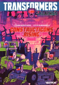  Transformers Galaxies T1 : Constructicons Rising (0), comics chez Vestron de Bleszinski, Ramondelli, Burcham, Coller