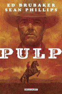 Pulp, comics chez Delcourt de Brubaker, Phillips, Phillips