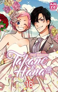  Takane & Hana T18, manga chez Kazé manga de Shiwasu