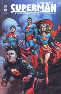  Clark Kent : Superman  T6 : La maison Kent (0), comics chez Urban Comics de Bendis, Timms, Romita Jr, Maguire, Reis, Sinclair, Anderson, Frank