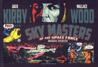  Sky Masters of the Space Force T2 : Missions secrètes (0), comics chez Komics Initiative de Kirby, Wood, Wood, Wood, Ayers