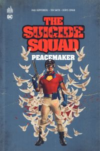 Suicide Squad : Peacemaker , comics chez Urban Comics de Kupperberg, Smith, Cowan, d'Angelo, Wood