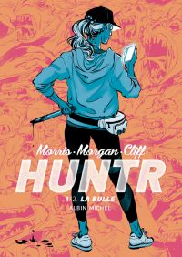Huntr : La bulle (0), comics chez Albin Michel de Morgan, Morris, Cliff, Riess