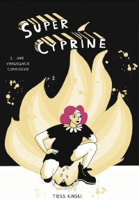  Super cyprine T1 : Une vengeance corrosive (0), bd chez Massot Editions de Kinski