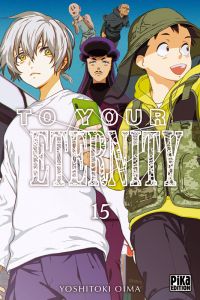  To your eternity T15, manga chez Pika de Oima