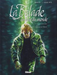  Balade au bout du monde T16 : Pierres de vérité (0), bd chez Glénat de Makyo, Laval, Robert