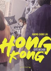 Hong-Kong cité déchue , bd chez Les Impressions Nouvelles de Lau