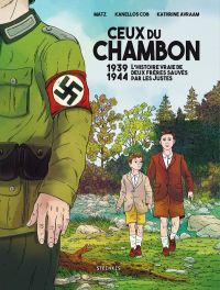 Ceux du Chambon : 1939-1944 L’histoire vraies de deux frères sauvés par les Justes (0), bd chez Steinkis de Matz, Cob, Avraam