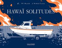 Hawaï solitudes, comics chez Gallimard de Johnson