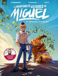 Les Incroyables histoires de Miguel T1 : Braquage à la mexicaine (0), bd chez Jungle de L'Hermenier, Alexclick, Losty, Studio yellowhale
