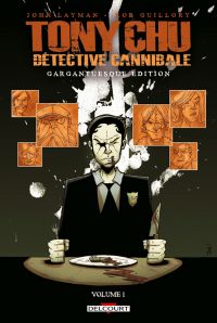  Tony Chu, détective cannibale T1 : Gargantuesque Edition  (0), comics chez Delcourt de Layman, Guillory
