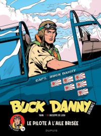  Buck Danny - Origines T1 : Le pilote à l'aile brisée 1/2 (0), bd chez Dupuis de Yann, De Luca, Tenaga Romanazzi, Formaggio