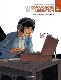 Les Compagnons de la libération T7 : Simone Michel-Lévy (0), bd chez Bamboo de Valenti, Plumail, Blanchot