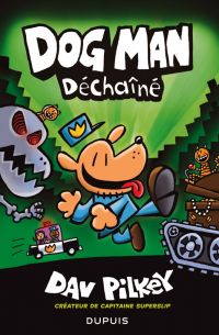  Dogman T2 : Déchaîné (0), bd chez Dupuis de Pilkey