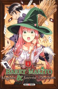  Harry Makito - Magicien et sauveur de sorcières T1, manga chez Soleil de Watanabe