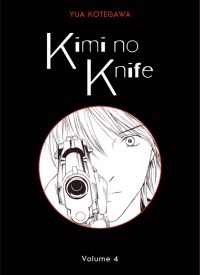  Kimi no knife T4, manga chez Panini Comics de Kotegawa
