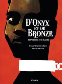 D’onyx et de bronze, bd chez Editions du Rocher de Titeux de la Croix, Ameziane