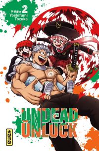  Undead unluck T2, manga chez Kana de Tozuka