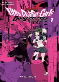  Ultra Despair Girls - Danganronpa : Another Episode T1, manga chez Mana Books de Chunsoft, Mikanagi