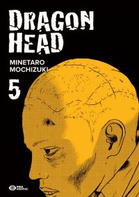  Dragon Head T5, manga chez Pika de Mochizuki