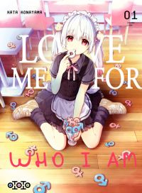  Love me for who I am T1, manga chez Ototo de Konayama
