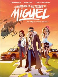 Les Incroyables histoires de Miguel T2 : Miguel contre-attaque (0), bd chez Jungle de Alexclick, L'Hermenier, Pierpaoli, Amici, Losty